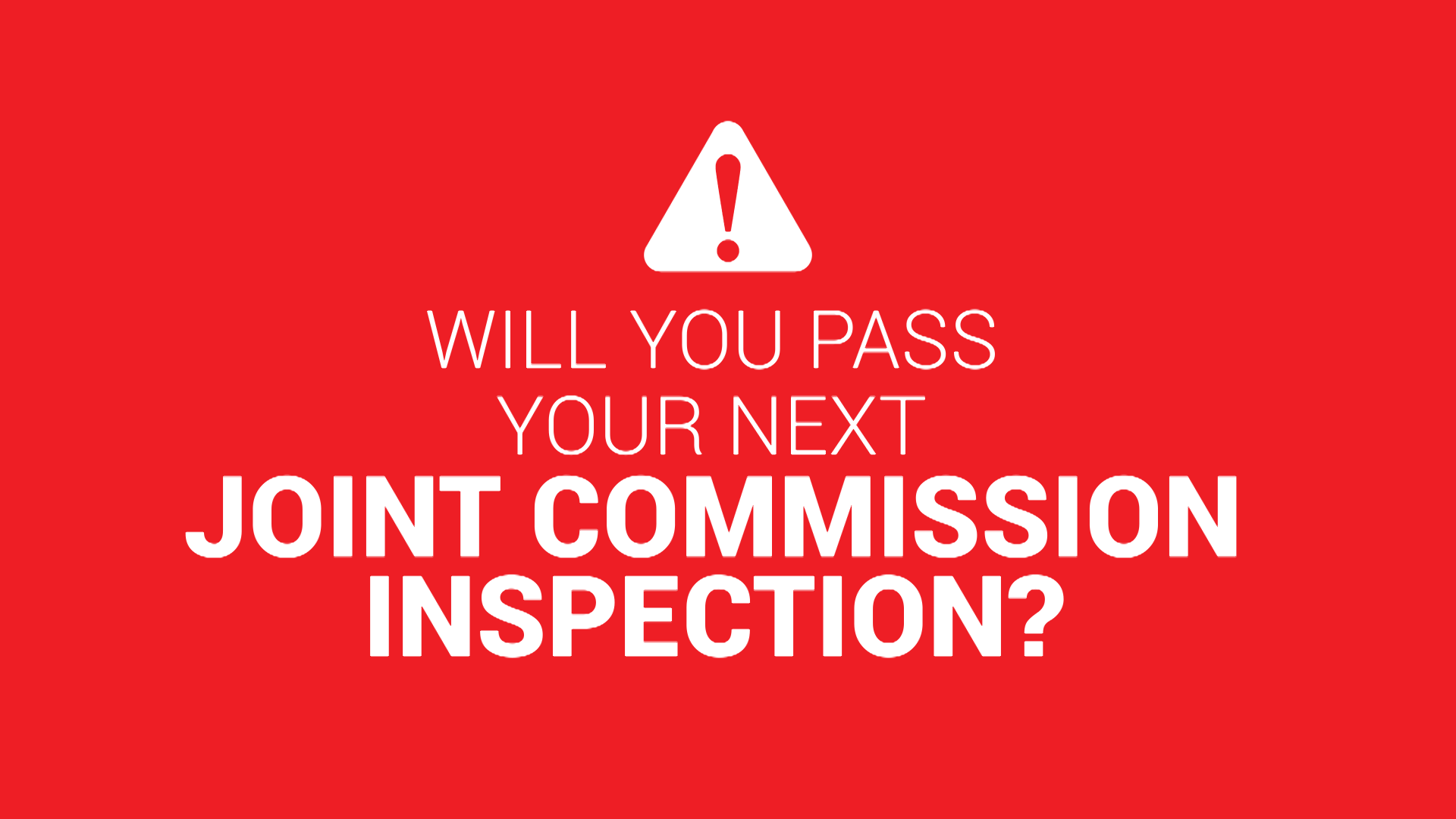 VIDEO: Will you pass your next Joint Commission inspection?